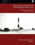 Fire Island Lighthouse and Keepers Dwelling di Carole L. Perrault edito da Createspace