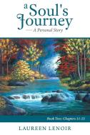 A Soul's Journey di Laureen Lenoir edito da AuthorHouse