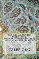 The Great Muslim Scientist & Philosopher Imam Jafar Ibn Mohammed as Sadiq di Talee Org edito da Createspace