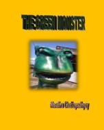 The Green Monster di Mandira Chattopadhyay edito da Createspace