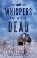 Whispers from the Dead di Karen Ann Hopkins edito da Createspace