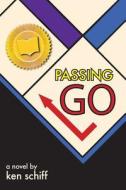 Passing Go di Dr Ken Schiff edito da Createspace