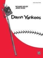 Damn Yankees edito da Alfred Publishing Company
