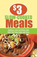 $3 Slow-cooked Meals di Ellen Brown edito da Rowman & Littlefield