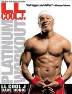 Ll Cool J's Platinum Workout di LL Cool J, David Honig edito da Rodale Press