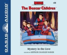 The Mystery in the Cave (Library Edition) di Gertrude Chandler Warner edito da Oasis Audio