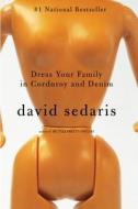 Dress Your Family in Corduroy and Denim di David Sedaris edito da Audiogo