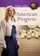 American Progress, 1903-1931 di Veda Boyd Jones, Norma Jean Lutz, Joann A. Grote edito da Barbour Publishing