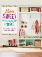 HOME SWEET ORGANIZED HOME di JESSICA LITMAN edito da QUARTO PUBLISHING GROUP