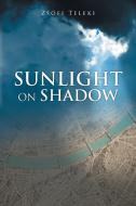 Sunlight on Shadow di Zsófi Teleki edito da Page Publishing Inc