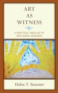 Art As Witness di Helen T. Boursier edito da Lexington Books