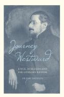 Journey Westward: Joyce, Dubliners and the Literary Revival di Frank Shovlin edito da LIVERPOOL UNIV PR