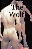The Wolf di Robert Mitchell edito da Lulu.com