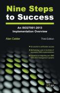 Nine Steps to Success: An Iso27001:2013 Implementation Overview di Alan Clader edito da IT GOVERNANCE LTD