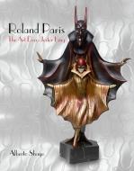 Roland Paris: The Art Deco Jester King di Alberto Shayo edito da ACC Art Books
