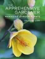 The Apprehensive Gardener di Griselda Kerr edito da Pimpernel Press Ltd