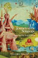 Journeys in the Songscape di Christopher Meredith edito da Sheffield Phoenix Press Ltd