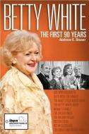 Betty White di Andrew E. Stoner edito da Blue River Press