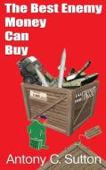 The Best Enemy Money Can Buy di Antony C. Sutton edito da Dauphin Publications Inc.