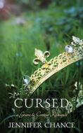 Cursed: Gowns & Crowns, Book Five di Jennifer Chance edito da LIGHTNING SOURCE INC