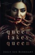 Queen Takes Queen di Joely Sue Burkhart edito da Createspace Independent Publishing Platform