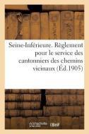 R glement Pour Le Service Des Cantonniers Des Chemins Vicinaux di Semaine de Droit Normand edito da Hachette Livre - BNF