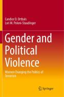 Gender and Political Violence di Candice D. Ortbals, Lori M. Poloni-Staudinger edito da Springer International Publishing