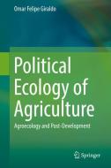 Political Ecology of Agriculture di Omar Felipe Giraldo edito da Springer-Verlag GmbH