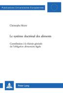 Le système doctrinal des aliments di Christophe Meyer edito da Lang, Peter