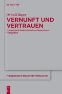 Vernunft und Vertrauen di Oswald Bayer edito da Gruyter, Walter de GmbH