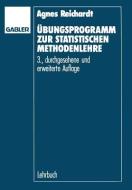 Bungsprogramm Zur Statistischen Methodenlehre di Agnes Reichardt edito da Gabler Verlag