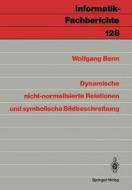 Dynamische nicht-normalisierte Relationen und symbolische Bildbeschreibung di Wolfgang Benn edito da Springer Berlin Heidelberg
