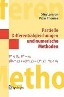 Partielle Differentialgleichungen Und Numerische Methoden di Stig Larsson, Vidar Thomee edito da Springer-verlag Berlin And Heidelberg Gmbh & Co. Kg