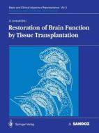 Restoration of Brain Function by Tissue Transplantation edito da Springer Berlin Heidelberg