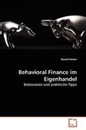 Behavioral Finance im Eigenhandel di Daniel Fischer edito da VDM Verlag