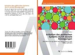 Irritation des politischen Systems durch soziale Bewegungen di Bernhard Bruno Bonn edito da AV Akademikerverlag