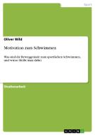 Motivation zum Schwimmen di Oliver Wild edito da GRIN Verlag