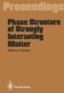 Phase Structure of Strongly Interacting Matter edito da Springer Berlin Heidelberg