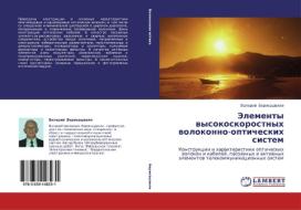 Elementy Vysokoskorostnykh Volokonno-opticheskikh Sistem di Berikashvili Valeriy edito da Lap Lambert Academic Publishing