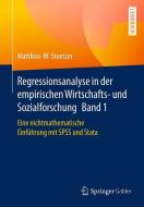 Regressionsanalyse in der empirischen Wirtschafts- und Sozialforschung Band 1 di Matthias-W. Stoetzer edito da Springer Berlin Heidelberg