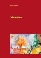 Lebensbaum di Mathias Schneider edito da Books on Demand
