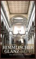 Himmlischer Glanz di Erik V. Grawert-May edito da Books on Demand