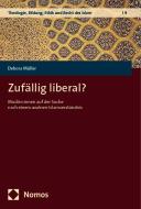 Zufällig liberal? di Debora Müller edito da Nomos Verlags GmbH