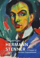 Hermann Stenner di Christoph Wagner edito da Hirmer Verlag GmbH