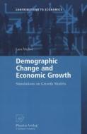 Demographic Change and Economic Growth di Lars Weber edito da Physica-Verlag HD