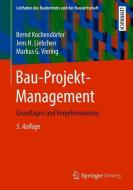 Bau-Projekt-Management di Bernd Kochendörfer, Jens H. Liebchen, Markus G. Viering edito da Vieweg+Teubner Verlag