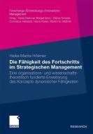 Die Fähigkeit des Fortschritts im Strategischen Management di Heike Marita Hölzner edito da Gabler, Betriebswirt.-Vlg