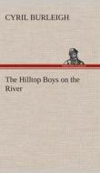 The Hilltop Boys on the River di Cyril Burleigh edito da TREDITION CLASSICS