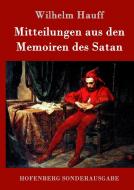 Mitteilungen aus den Memoiren des Satan di Wilhelm Hauff edito da Hofenberg