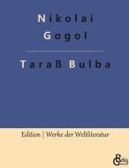 Taraß Bulba di Nikolai Gogol edito da Gröls Verlag